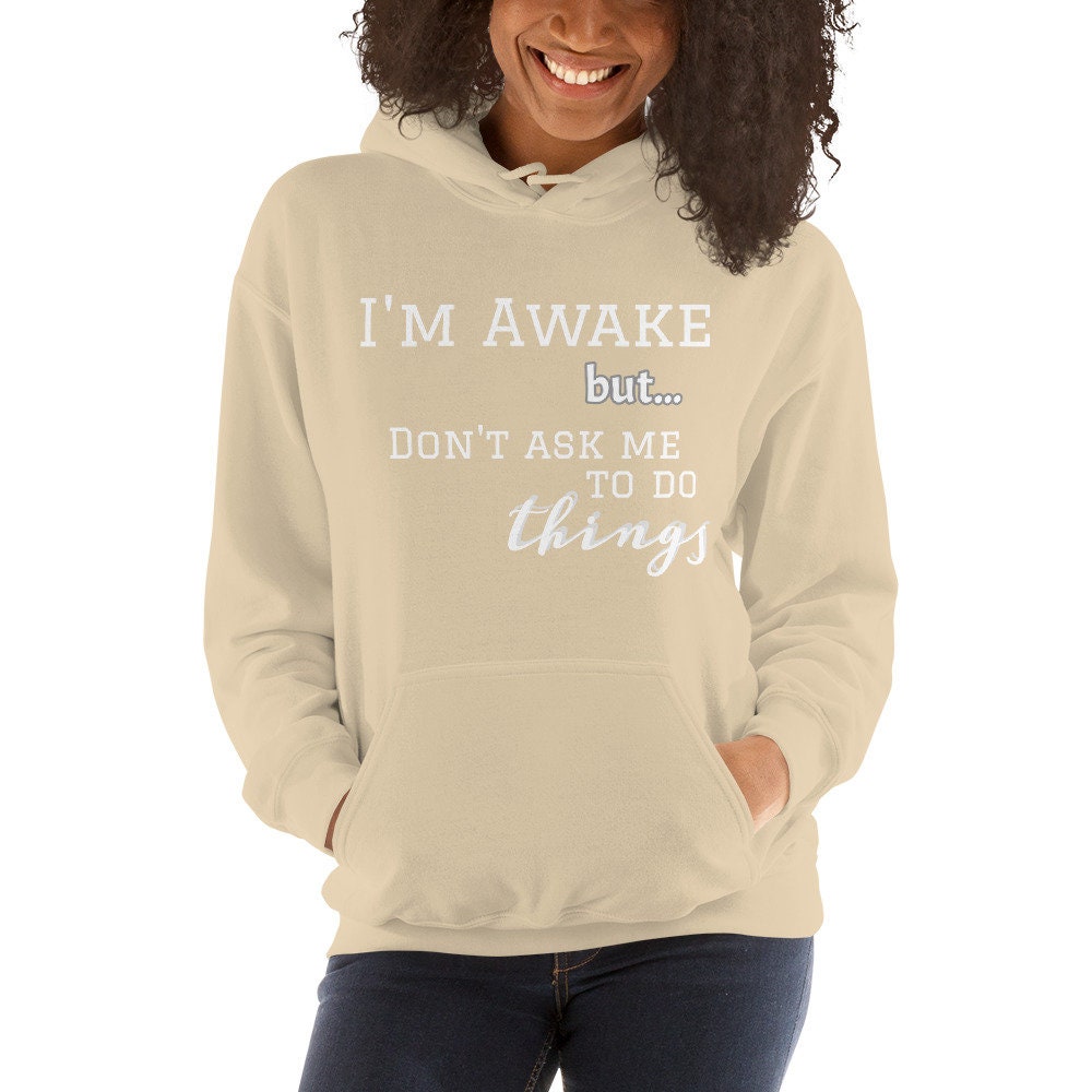Awake but not Ready Unisex Hoodie
