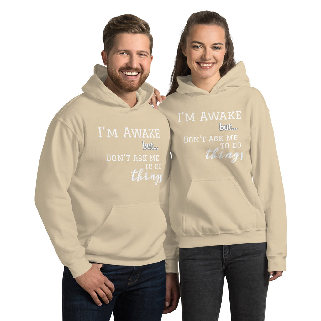 Awake but not Ready Unisex Hoodie